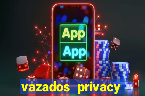 vazados privacy belle belinha